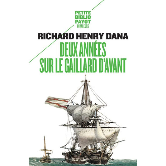 DEUX ANNEES SUR LE GAILLARD D'AVANT-RICHARD-HENRI DANA