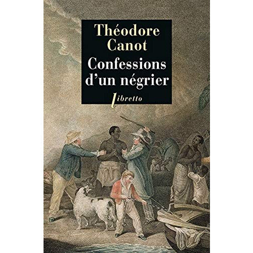 CONFESSIONS D'UN NEGRIER - THÉODORE CANOT