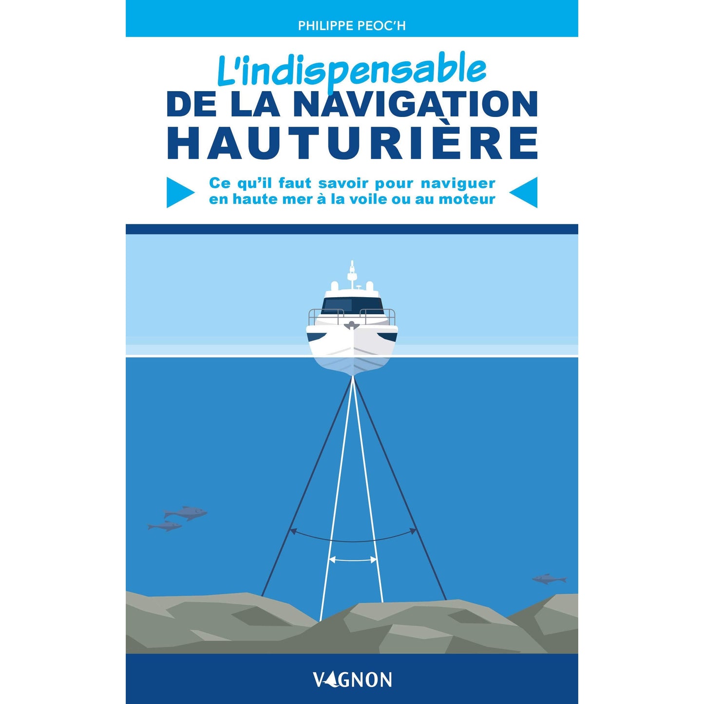 L'INDISPENSABLE DE LA NAVIGATION HAUTURIÈRE