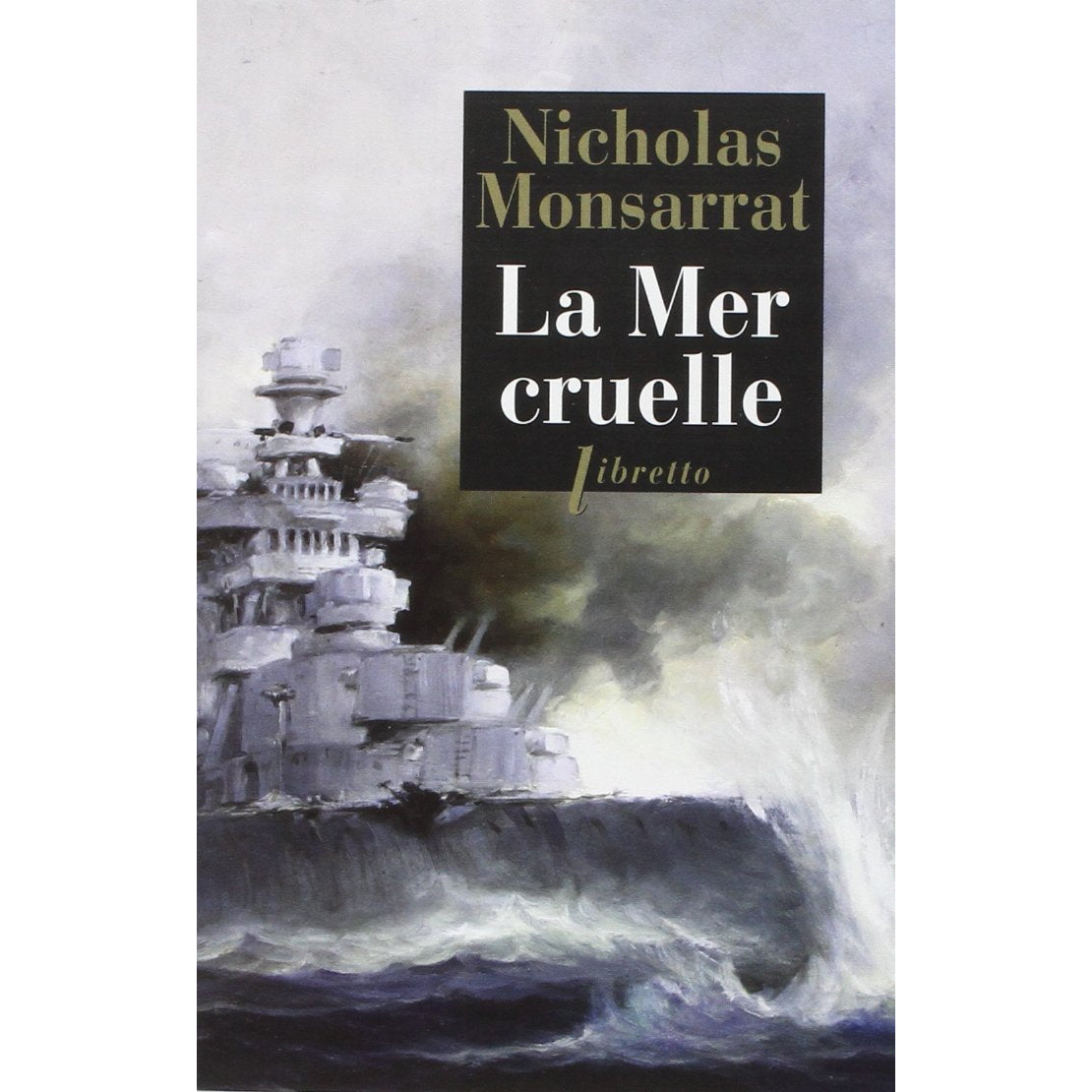 LA MER CRUELLE - NICHOLAS MONSARRAT