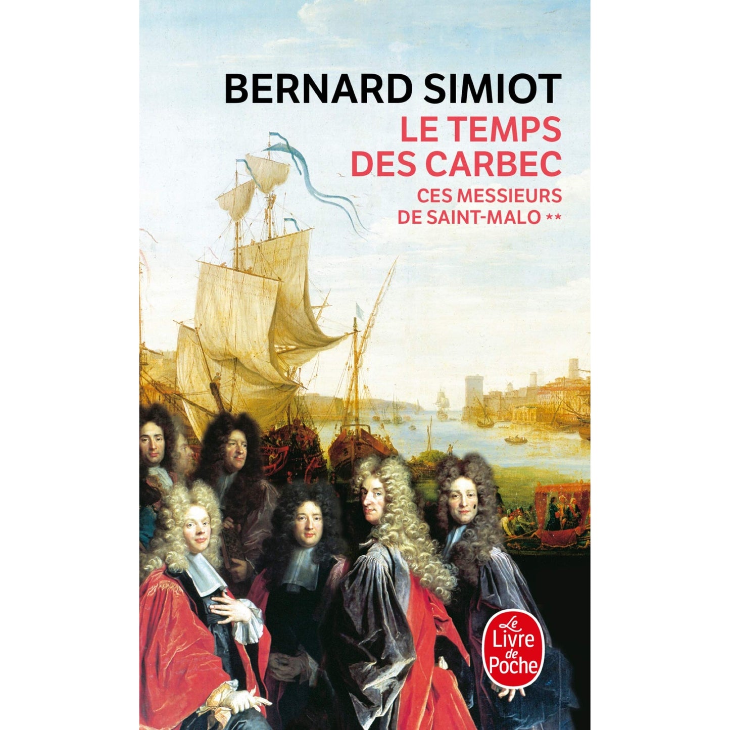 TEMPS DES CARBEC - CES MESSIEURS DE SAINT-MALO T2 - SIMIOT