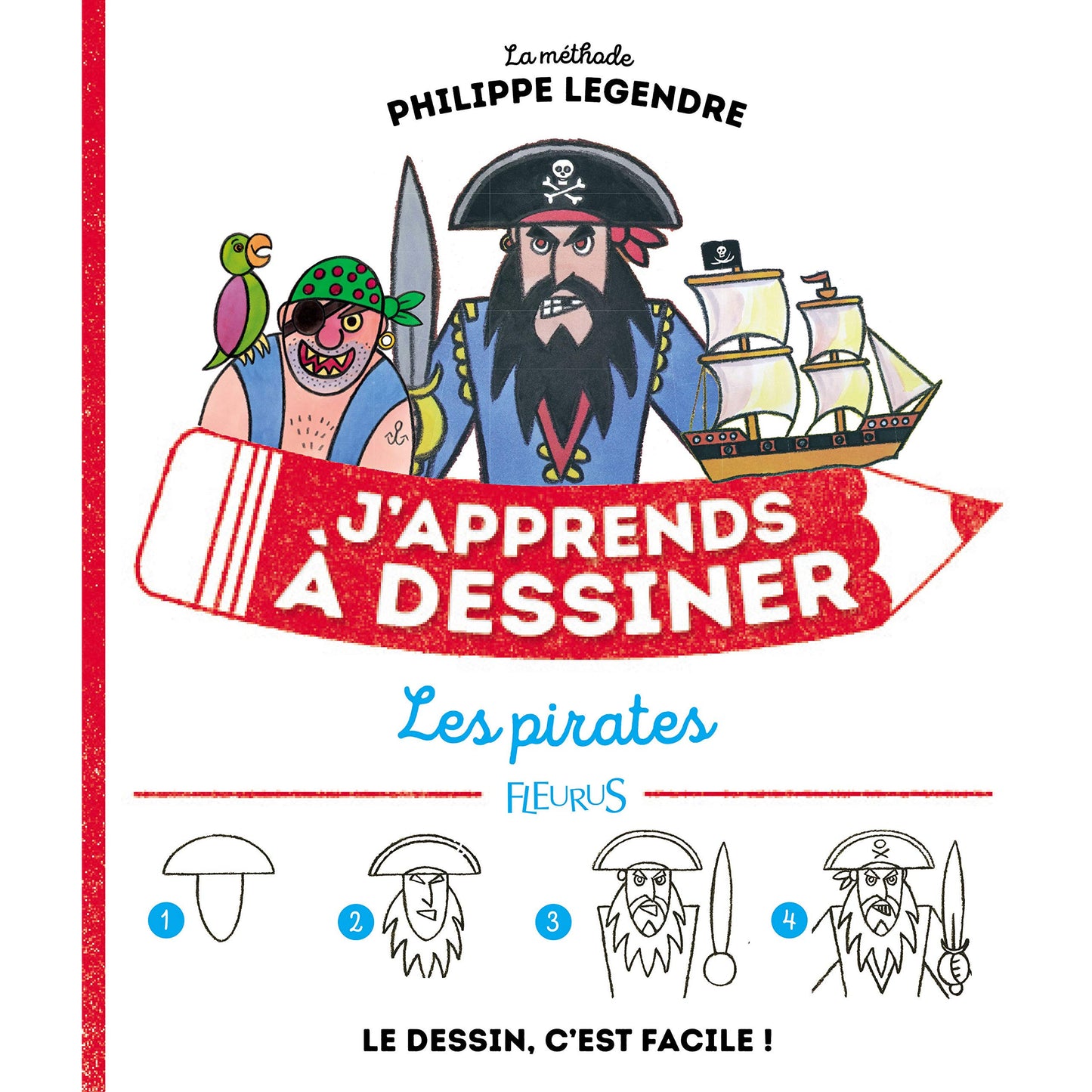 J'APPRENDS A DESSINER LES PIRATES-PHILIPPE LEGENDRE