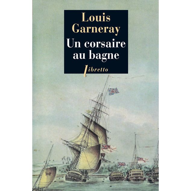 UN CORSAIRE AU BAGNE T3 - LOUIS GARNERAY