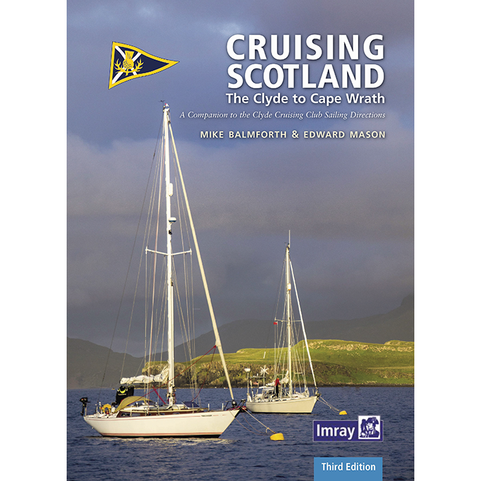 GUIDE NAUTIQUE IMRAY : CCC CRUISING SCOTLAND THE CLYDE TO CAPE WRATH