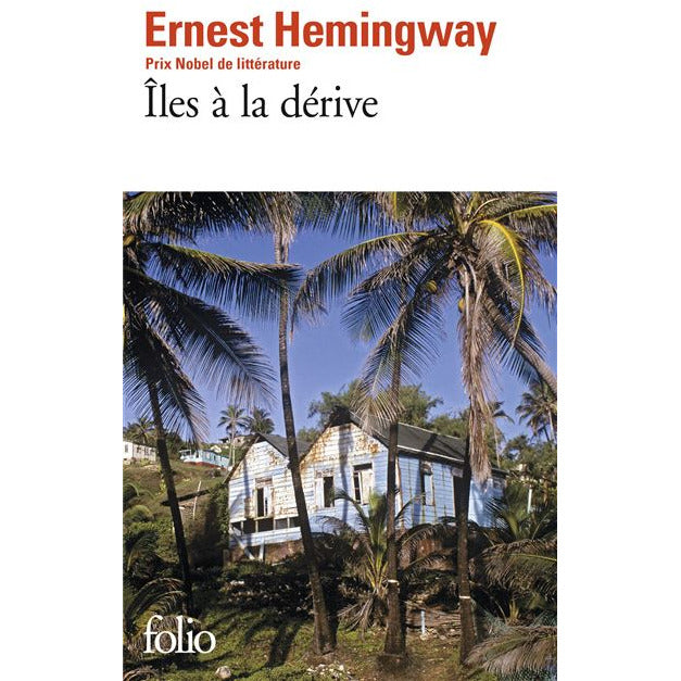 ILES A LA DERIVE - ERNEST HEMINGWAY