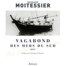 VAGABOND DES MERS DU SUD - BERNARD MOITESSIER
