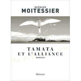 TAMATA ET L'ALLIANCE - BERNARD MOITESSIER