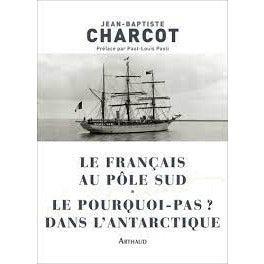 LE POURQUOI PAS ? DANS L'ANTARCTIQUE-JEAN-BAPTISTE CHARCOT