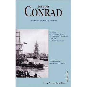 LE ROMANCIER DE LA MER - JOSEPH CONRAD