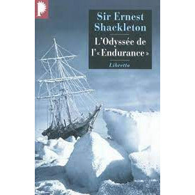 L'ODYSSEE DE L'ENDURANCE - ERNEST HENRY SHACKLETON