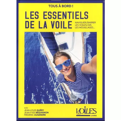 LES ESSENTIELS DE LA VOILE - FREDERIQUE AUGENDRE, JEAN-YVES BEGUIGNON, JEAN-LOUIS GUERY