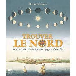 TROUVER LE NORD-OLIVIER LE CARRER