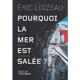 POURQUOI LA MER EST SALEE - ERIC LOIZEAU