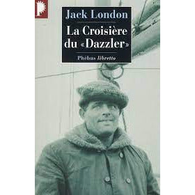 LA CROISIERE DU DAZZLER - JACK LONDON