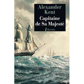 CAPITAINE DE SA MAJESTÉ - ALEXANDER KENT