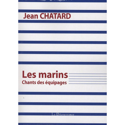 LES MARINS - CHANTS DES EQUIPAGES