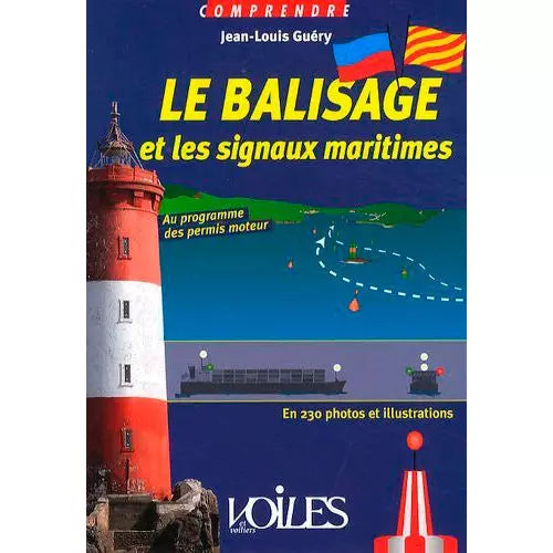 COMPRENDRE - LE BALISAGE ET LES SIGNAUX MARITIMES