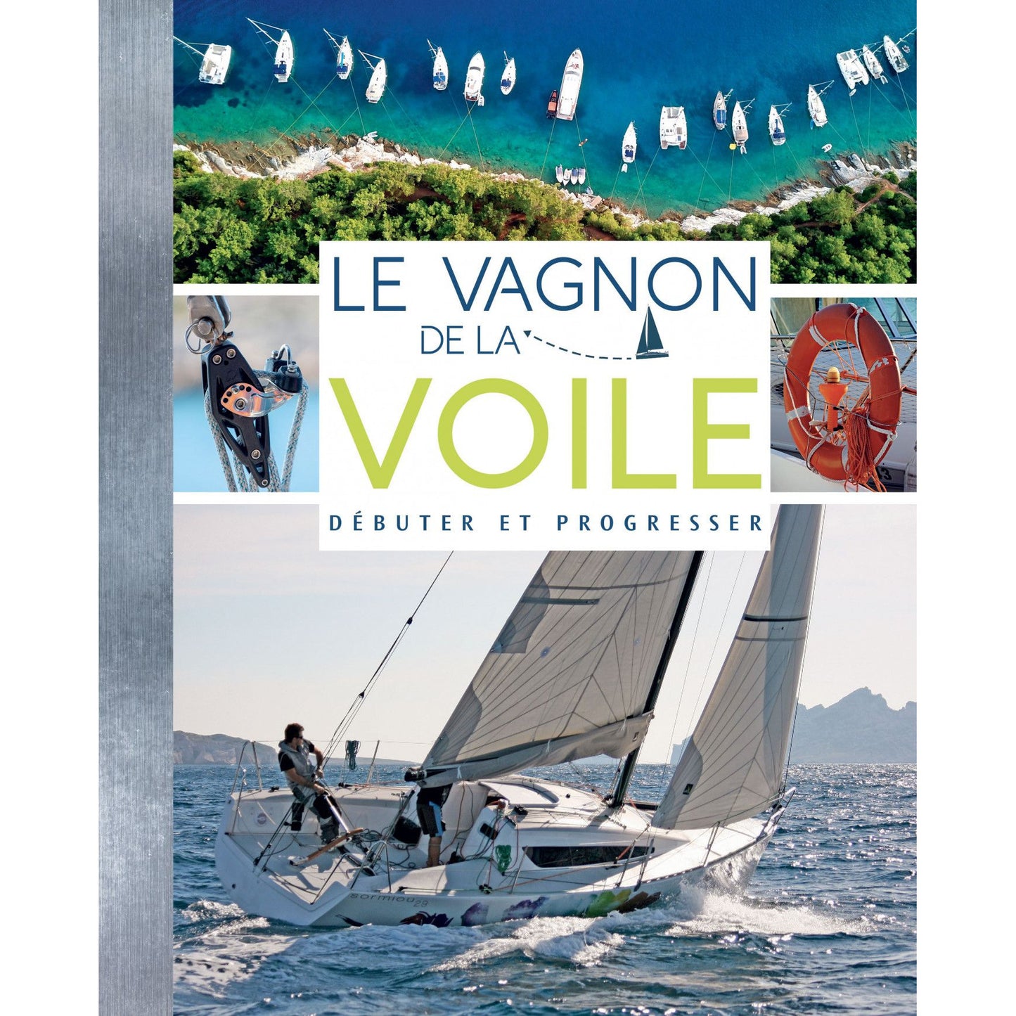 LE VAGNON DE LA VOILE - DEBUTER ET PROGRESSER