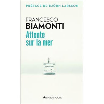 ATTENTE SUR LA MER-FRANCESCO BIAMONTI