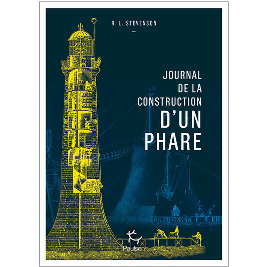 JOURNAL DE LA CONSTRUCTION D'UN PHARE - ROBERT LOUIS STEVENSON