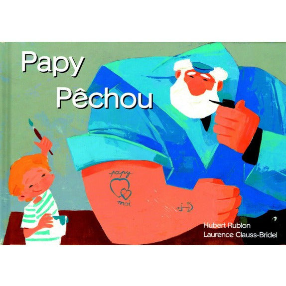 PAPY PÊCHOU - LAURENCE CLAUSS-BRIDEL & HUBERT RUBLON