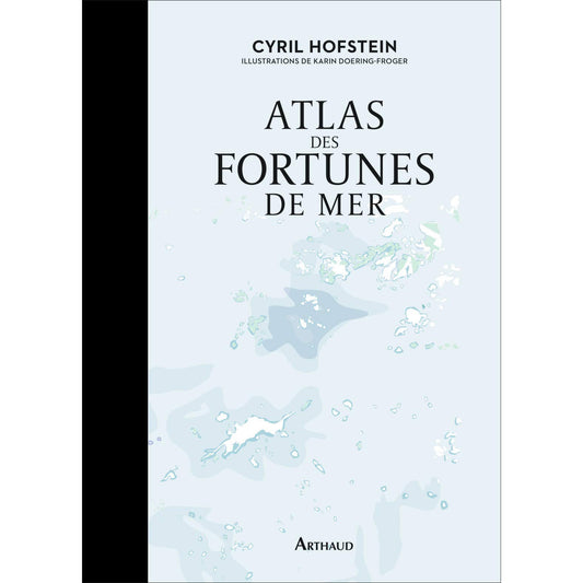 ATLAS DES FORTUNES DE MER-CYRIL HOFSTEIN