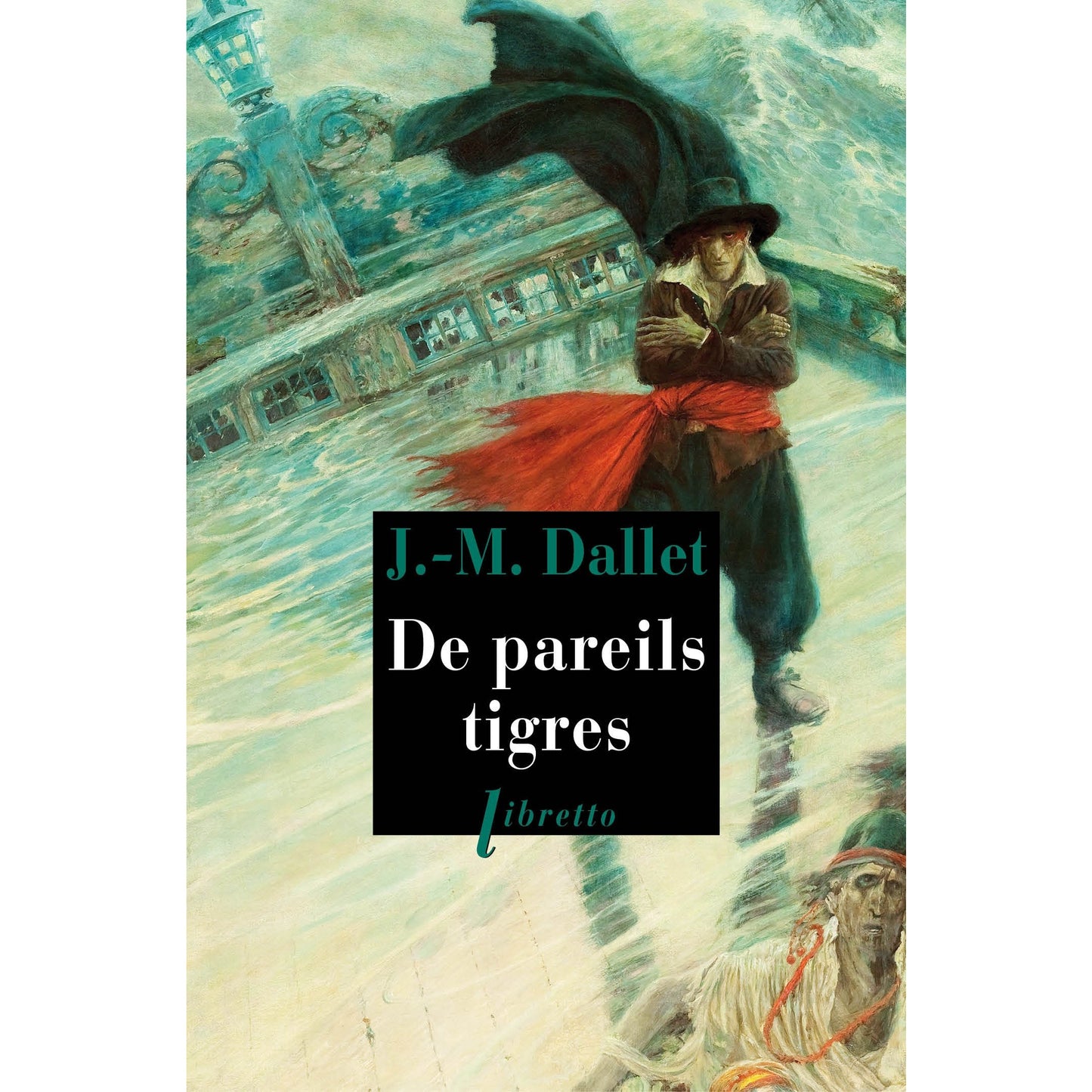 DE PAREILS TIGRES - JEAN-MARIE DALLET
