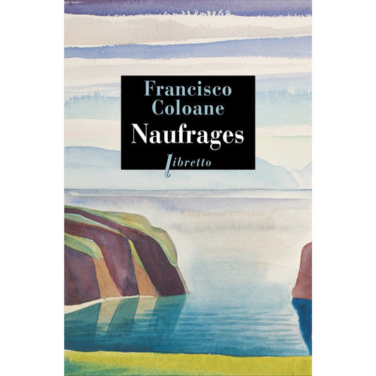 NAUFRAGES - FRANCISCO COLOANE