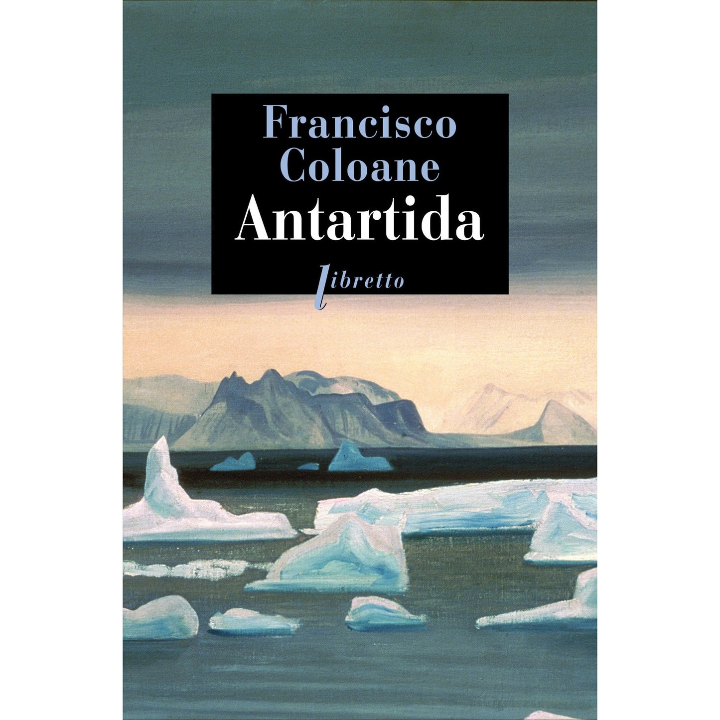 ANTARTIDA - FRANCISCO COLOANE