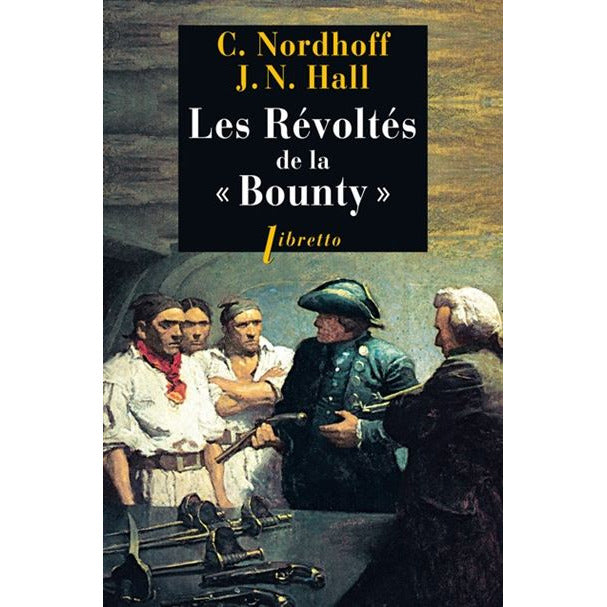 LES REVOLTES DE LA BOUNTY-L'ODYSSEE DE LA BOUNTY T1 - CHARLES NORDHOFF