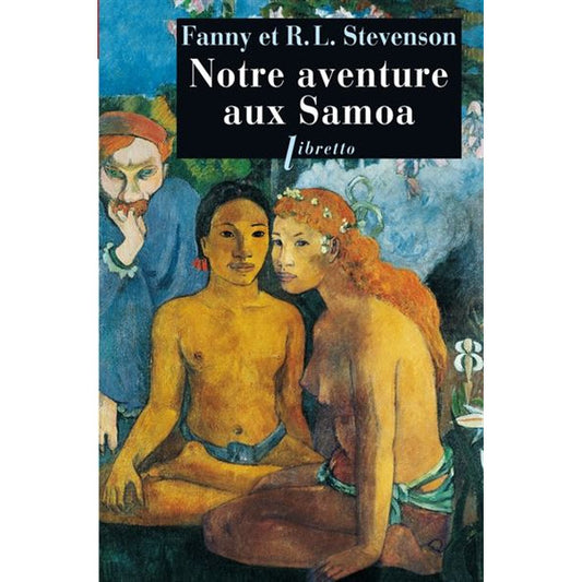 NOTRE AVENTURE AUX SAMOA- R.L. STEVENSON