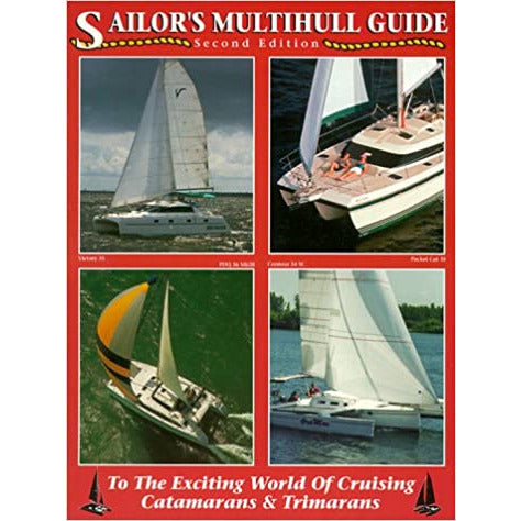 GUIDE NAUTIQUE SAILOR'S MULTIHULL GUIDE :  TO THE WORLD OF CRUISING CATAMARANS & TRIMARANS - KEVIN JEFFREY & CHARLES E. KANTER