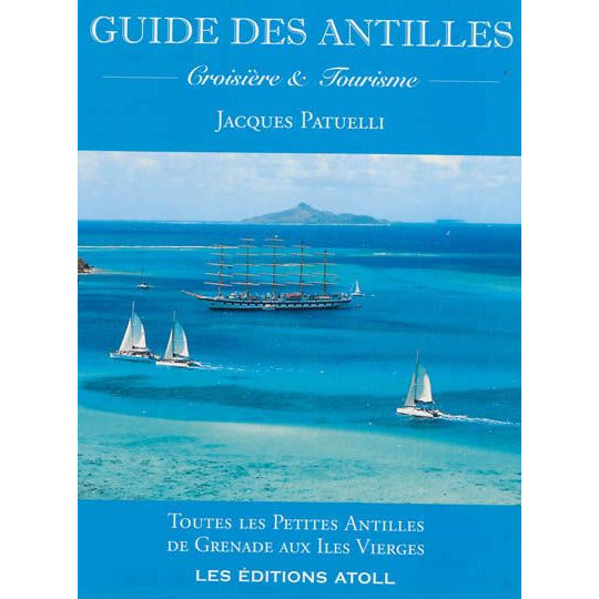 GUIDE DES ANTILLES - JACQUES PATUELLI