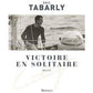 VICTOIRE EN SOLITAIRE-ERIC TABARLY