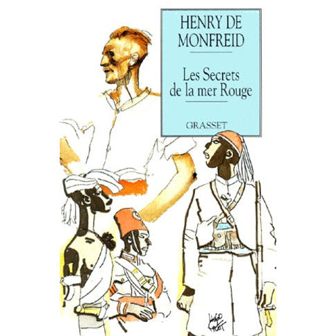 LES SECRETS DE LA MER ROUGE - HENRY DE MONFREID