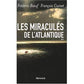 LES MIRACULES DE L'ATLANTIQUE-FREDERIC BOEUF-FRANCOIS GUINET