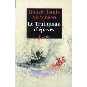 TRAFIQUANT D'EPAVES - ROBERT LOUIS STEVENSON