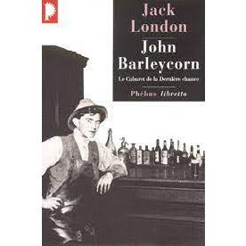JOHN BARLEYCORN - JACK LONDON