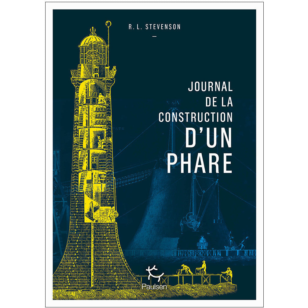 JOURNAL DE LA CONSTRUCTION D'UN PHARE - ROBERT LOUIS STEVENSON